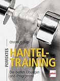 Image de Perfektes Hanteltraining: Die besten Übungen und Programme