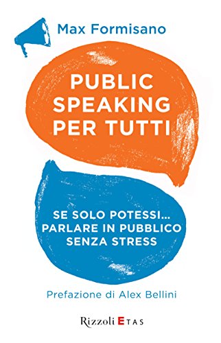 Public speaking per tutti Public speaking per tutti