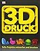3-D-Druck: Tolle Projekte entwerfen und drucken by 