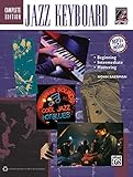 Jazz Keyboard: Beginning, Intermediate, Mastering; Complete Edition Jazz Keyboard: Beginning, Intermediate, Mastering; Complete Edition