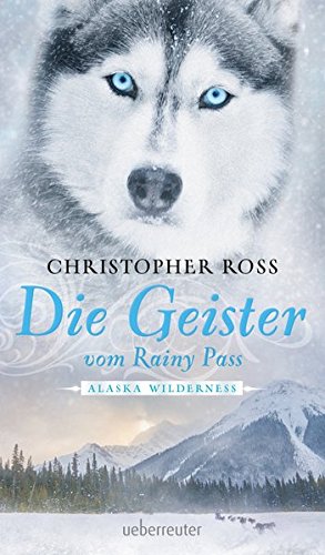 Preisvergleich Produktbild Die Geister vom Rainy Pass: Alaska Wilderness