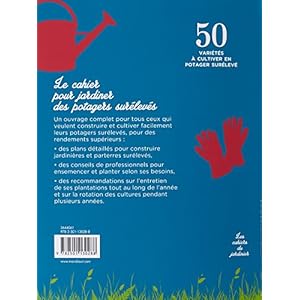 Les cahiers du jardinier : Créer des potagers surélevés Livre en Ligne - Telecharger Ebook