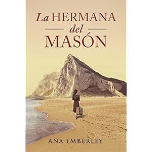 LA HERMANA DEL MASÓN: (ficción histórica)