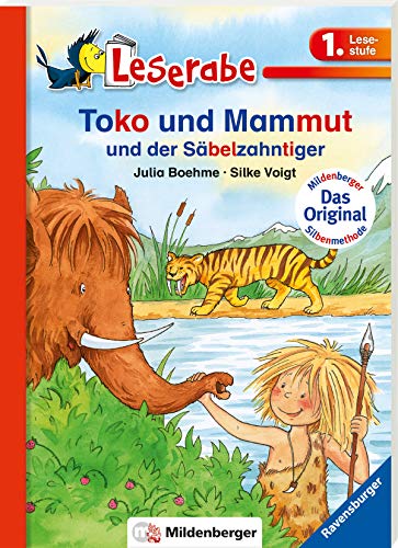 Toko und Mammut und der Säbelzahntiger (Leserabe mit Mildenberger Silbenmethode)