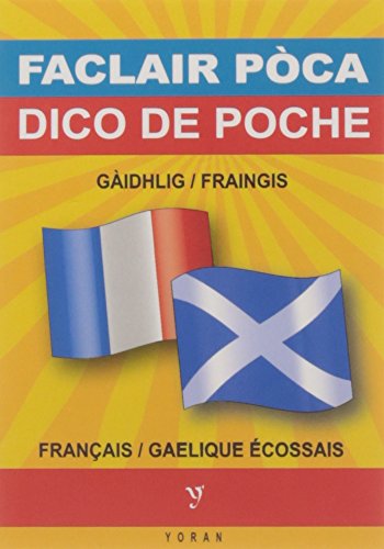 GAELIQUE ECOSSAIS-FRANCAIS (DICO DE POCHE) GAELIQUE ECOSSAIS-FRANCAIS (DICO DE POCHE)
