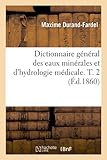 Image de Dictionnaire général des eaux minérales et d'hydrologie médicale. T. 2 (Éd.1860)