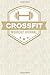 Produktbild Crossfit Workout Journal: WOD Book, Crossfit Fitness Tracker, WOD Log Daily Workout Diary To Track Exercise and Reps 200 Pages 6 x 9 "