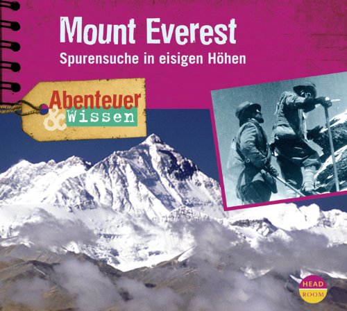 Download Mount Everest, Spurensuche in eisigen Höhen, 1 Audio-CD (Abenteuer & Wissen) Download Mount Everest, Spurensuche in eisigen Höhen, 1 Audio-CD (Abenteuer & Wissen)