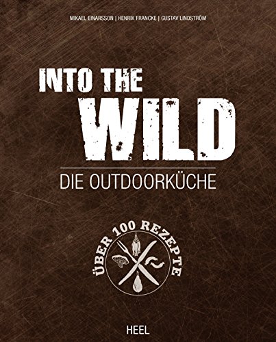Download Into The Wild: Die Outdoorküche Download Into The Wild: Die Outdoorküche