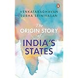 The Origin Story of India's States