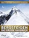 Produktbild Bergsteigen - Das große Handbuch: Das weltweit erfolgreichste Buch für den Bergsport. Über 1 Mio. verkaufte Exemplare