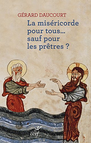 Télécharger Miséricorde pour tous... sauf pour les prêtres ? Gratuit