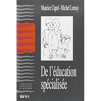 De l'éducation spécialisée De l'éducation spécialisée