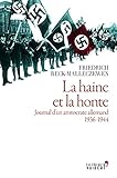 Image de La Haine et la honte. Journal d'un aristocrate allemand. 1936-1944