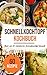 Produktbild Schnellkochtopf Kochbuch: Mehr als 60 Schnellkochtopf Rezepte für eine leckere und schnelle Küche mit Rezepten zu jedem Anlass!