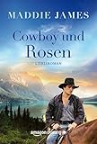 Bücher Neuerscheinungen 2022 - Cowboy und Rosen von Maddie James