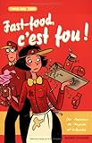 Fast-food, c'est fou !