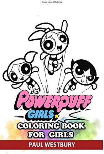 The Powerpuff Girls Coloring Book for Kids: Coloring All Your Favorite The Powerpuff Girls Characters
