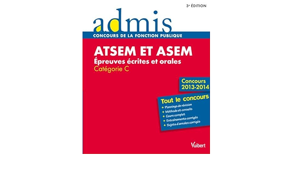 Amazon Fr Concours Atsem Et Asem Ecrit Et Oral Categorie C Concours 2013 2014 Laplace Elodie Lebrun Pierre Brice Livres