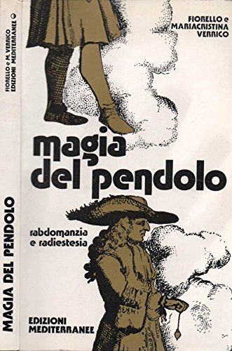 magia del pendolo. Rabdomanzia e radiestesia. magia del pendolo. Rabdomanzia e radiestesia.