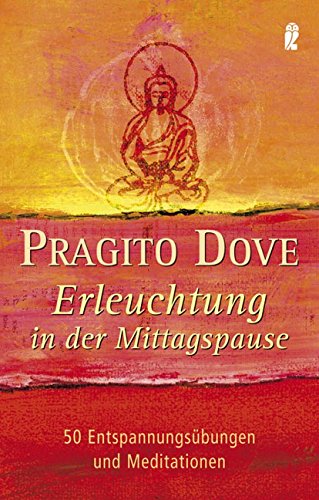 Download Erleuchtung in der Mittagspause: 50 Entspannungsübungen und Meditationen Download Erleuchtung in der Mittagspause: 50 Entspannungsübungen und Meditationen