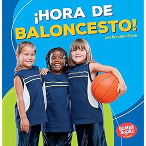 Hora de Baloncesto! (Basketball Time!) (Bumba Books En Español¡hora De Deportes!/ Sports Time!)