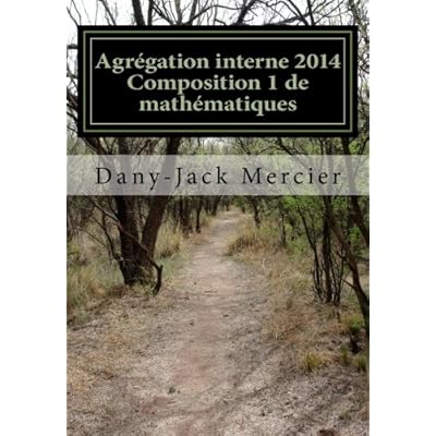 Agrégation interne 2014 - Composition 1 de mathématiques
