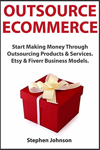 Outsource Ecommerce Start Making Money Through Outsourcing Products - outsource ecommerce start making money through outsourcing products services etsy fiverr business