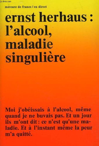 L'Alcool, maladie singulière (En direct) L'Alcool, maladie singulière (En direct)