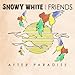 Produktbild Snowy White And Friends - After Paradise