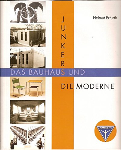 Preisvergleich Produktbild Junkers, das Bauhaus und die Moderne