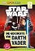 SUPERLESER! Star WarsTM Die Geschichte von Darth Vader: 2. Lesestufe Sach-Geschichten für Erstleser by 
