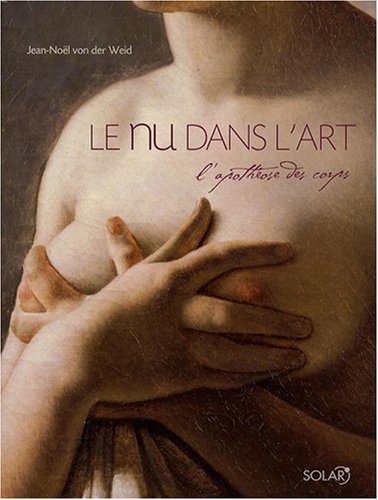 Download Le nu dans l'Art : L'apothéose des corps Download Le nu dans l'Art : L'apothéose des corps
