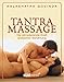 Tantra Massage: Die stimulierende Kraft erotischer Berührung by 