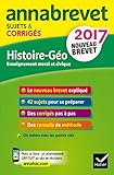 Annales Annabrevet 2017 Histoire Géographie EMC 3e: sujets et corrigés, nouveau brevet