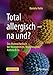 Produktbild Total allergisch - na und: Das Mutmacherbuch bei Neurodermitis, Heuschnupfen, Asthma & Co