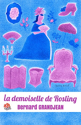 La demoiselle de Rosling par [Grandjean, Bernard]