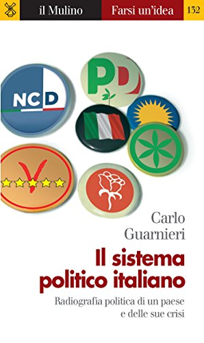 Download Il sistema politico italiano (Farsi un'idea) Download Il sistema politico italiano (Farsi un'idea)