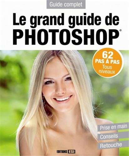 Le grand guide de Photoshop francais
