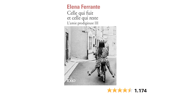 L Amie Prodigieuse Tome 3 Celle Qui Fuit Et Celle Qui Reste Epoque Intermediaire French Edition Ebook Ferrante Elena Damien Elsa Amazon De Kindle Shop