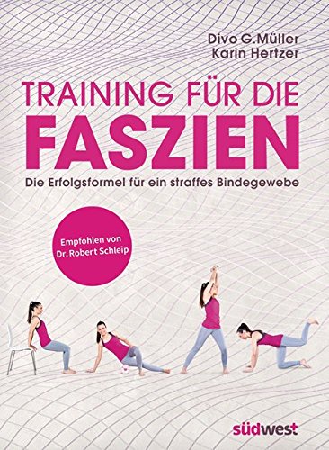Download Training für die Faszien: Die Erfolgsformel für ein straffes Bindegewebe. Empfohlen von Dr. Robert Schleip Download Training für die Faszien: Die Erfolgsformel für ein straffes Bindegewebe. Empfohlen von Dr. Robert Schleip