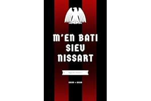 Agenda Scolaire M'En Bati Sieu Nissart: Journalier Daté | Une page par jour | pour les Supporters de l'Équipe de FOOT de Nice Idée Cadeau Homme Ado ... | Petit format A5 Sport Football Niçois