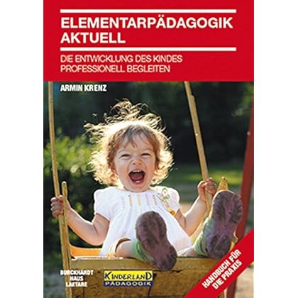Ebook-Download Elementarpädagogik aktuell: Die Entwicklung des Kindes
professionell begleiten