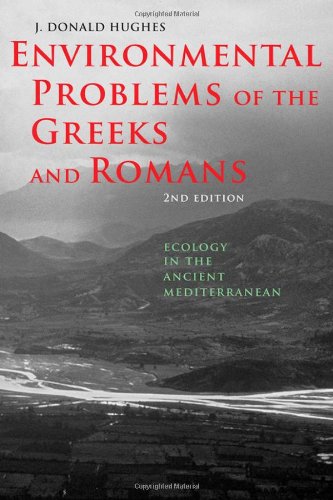 Download Environmental Problems of the Greeks and Romans: Ecology in the Ancient Mediterranean (Ancient Society and History) Download Environmental Problems of the Greeks and Romans: Ecology in the Ancient Mediterranean (Ancient Society and History)