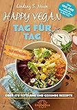 Image de Happy Vegan Tag für Tag: In weniger als 30 Minuten auf dem Tisch - über 175 fettarme und gesunde Rezepte