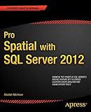Pro Spatial with SQL Server 2012 (Expert's Voice in Databases) (English Edition) by 