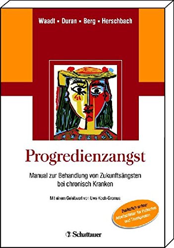 Download Progredienzangst: Manual zur Behandlung von Zukunftsängsten bei chronisch Kranken Zusätzlich online: Ausdruckbare Arbeitsblätter für Patienten Download Progredienzangst: Manual zur Behandlung von Zukunftsängsten bei chronisch Kranken Zusätzlich online: Ausdruckbare Arbeitsblätter für Patienten