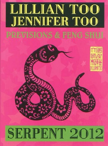 Télécharger Serpent 2012 - Prévisions & Feng Shui Livre PDF Gratuit
