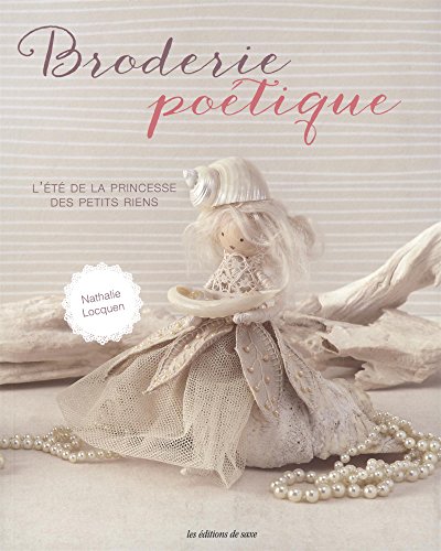 Télécharger Broderie poétique : L'été de la princesse des petits riens. Avec patrons à détacher PDF