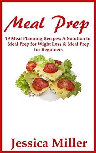PDF Meal Prep: 19 Meal Planning Recipes: A Solution to Meal Prep for